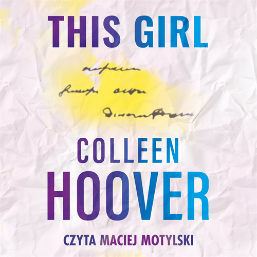 Colleen Hoover - This girl. Ta dziewczyna (2022) [AUDIOBOOK PL]