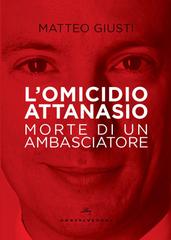 Matteo Giusti – L’omicidio Attanasio (2021)