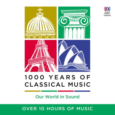 VA   1000 Years of Classical Music: Our World In Sound (2016)