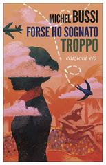 Michel Bussi – Forse ho sognato troppo (2019)