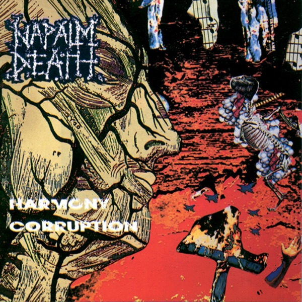 [Image: Napalm-Death-Harmony-Corruption-1990.jpg]