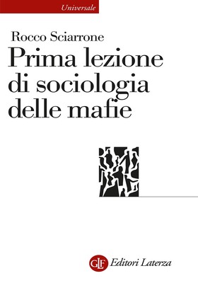 Rocco Sciarrone - Prima lezione di sociologia delle mafie (2025)