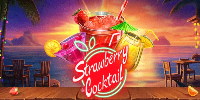 Cara Ampuh Raih Jackpot Besar Slot Strawberry Cocktail Dengan Cepat