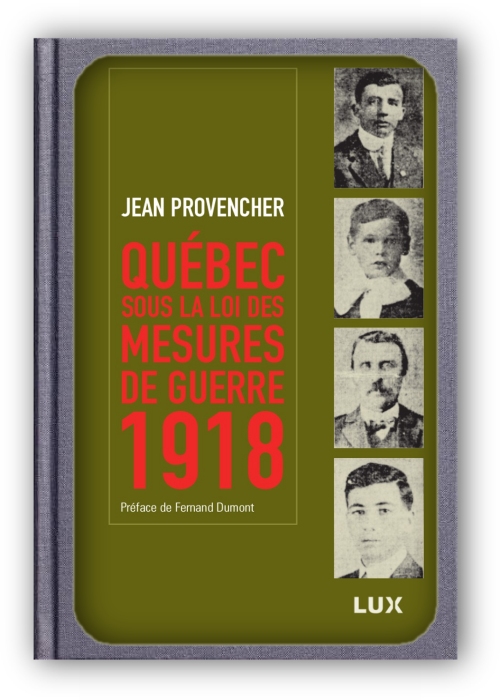 Quebec-sous-la-loi-des-mesures-de-guerre-Jean-Provencher.jpg
