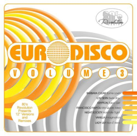 6aaa03bd 7739 4c15 9bd7 2ed5da5f44f7 - VA - 80's Revolution: Euro Disco Volume 3 [2CD] (2013) CD-Rip