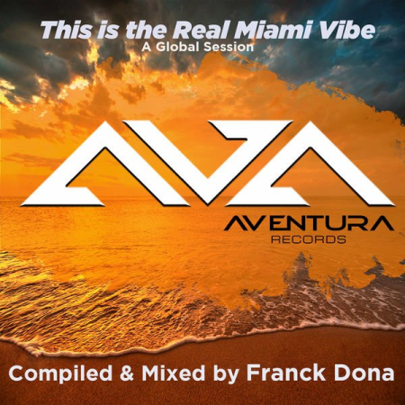 Various Artists - This Is the Real Miami Vibe (Compiled & Mixed by Franck Dona) (2021)