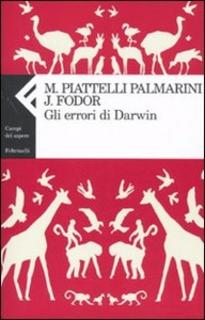 Jerry A. Fodor, Massimo Piattelli Palmarini - Gli errori di Darwin (2012)