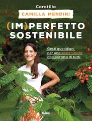 Camilla Mendini – (Im)perfetto sostenibile (2021)