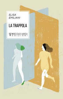 Elisa Emiliani – La trappola (2022)