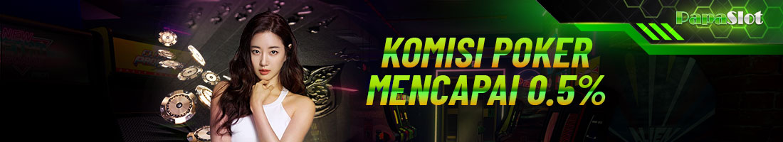 KOMISI POKER MENCAPAI 0.5%