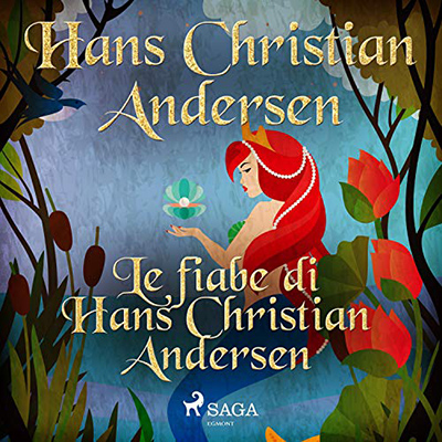 Hans Christian Andersen - Le fiabe di Hans Christian Andersen (2021) (mp3 - 128 kbps)