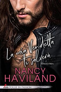 Nancy Haviland - La mia vendetta ti salverà. Wanted Man 2 (2022)