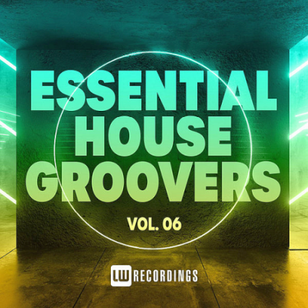 VA - Essential House Groovers Vol. 04-06 (2021)