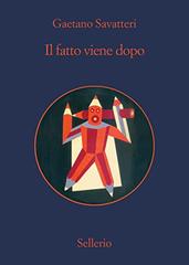 Gaetano Savatteri – Il fatto viene dopo (2015)