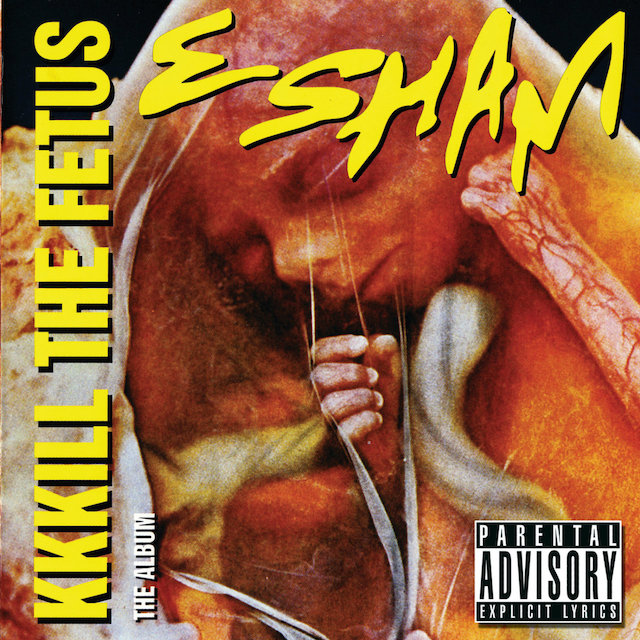esham-kill-the-fetus.jpg