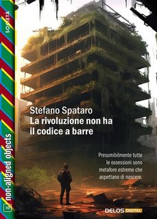 Stefano Spataro - La rivoluzione non ha il codice a barre (2023)