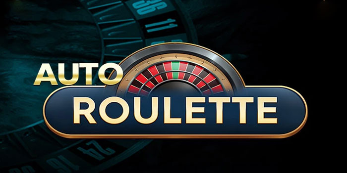 Trik Dapatkan Kemenangan Konsisten di Casino Auto Roulette