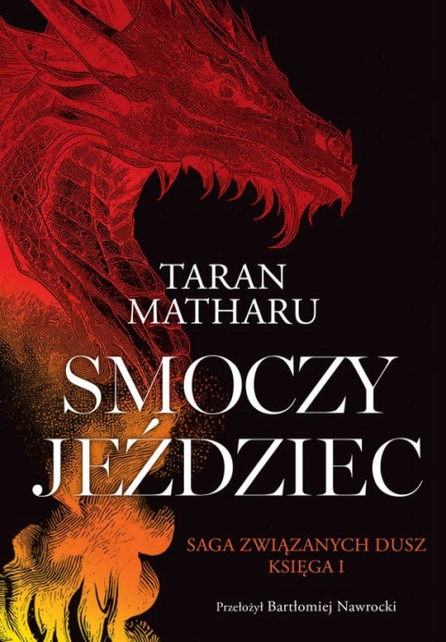 Matharu Taran - Cykl: Saga Związanych Dusz (tom 1) Smoczy Jeździec  