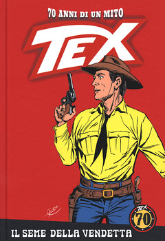 Tex 70 anni di un mito 124 - Il seme della vendetta (2020)
