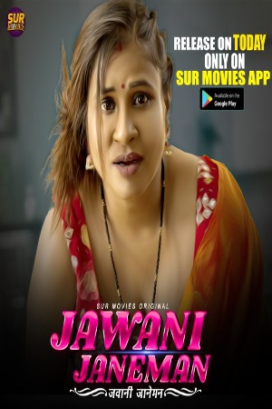 Jawani Janeman (2023) Hindi S01 EP01 SurMovies Hindi Hot Web Series