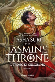 Tasha Suri - Il trono di gelsomino Vol. 1. The Jasmine Throne (2023)