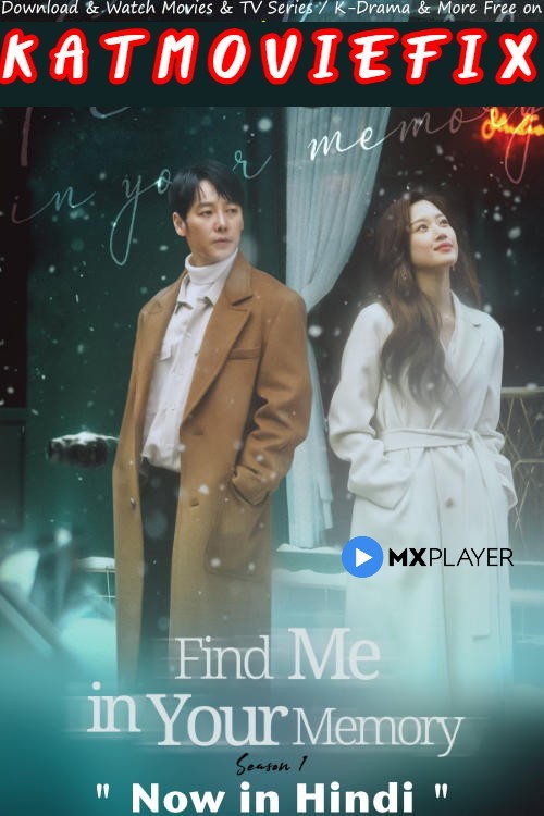 Find Me in Your Memory (Season 1) Hindi Dubbed (ORG) [All Episodes] Web-DL 1080p 720p 480p HD (2020 Korean Drama Series) Mx Player Version