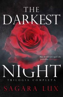 Sagara Lux - The darkest night. Trilogia completa (2018)