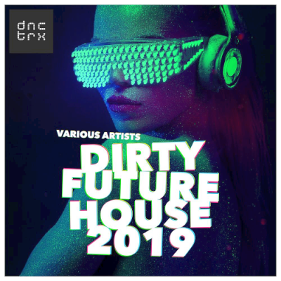 VA - Dirty Future House (2019)