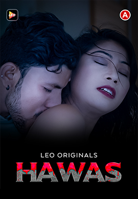 18+ Hawas (2023) UNRATED 720p HEVC HDRip LeoApp Hindi Short Film x265 AAC