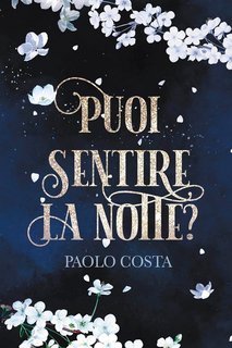 Paolo Costa - Puoi sentire la notte? (2023)