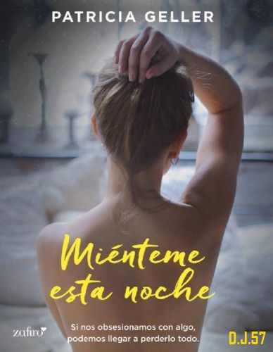 1 - Miénteme esta noche - Patricia Geller