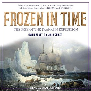 Frozen in Time: The Fate of the Franklin Expedition [Audiobook]
