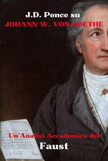 J.D. Ponce - Johann W. von Goethe. Un'analisi accademica del Faust (2024)