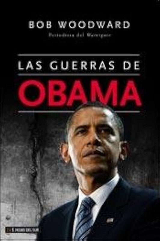 LAS GUERRAS DE OBAMA, BOB WOODWARD