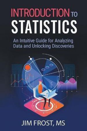 Introduction to Statistics: An Intuitive Guide for Analyzing Data and Unlocking Discoveries (True PDF)