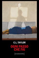C.L. Taylor – Ogni passo che fai (2026)