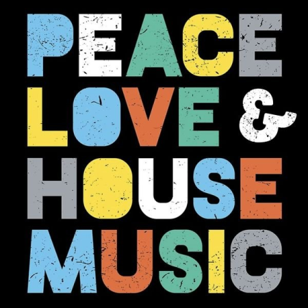 Various Artists - Peace Love & House Music (2020)