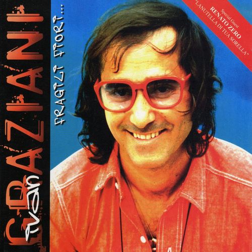 Ivan Graziani - Fragili fiori... [Album] (2015) .FLAC