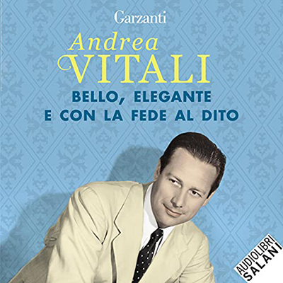 Andrea Vitali - Bello, elegante e con la fede al dito (2021) (mp3 - 128 kbps)