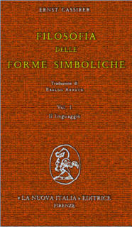 Ernst Cassirer - Filosofia delle forme simboliche vol. 1. Il linguaggio (1965)