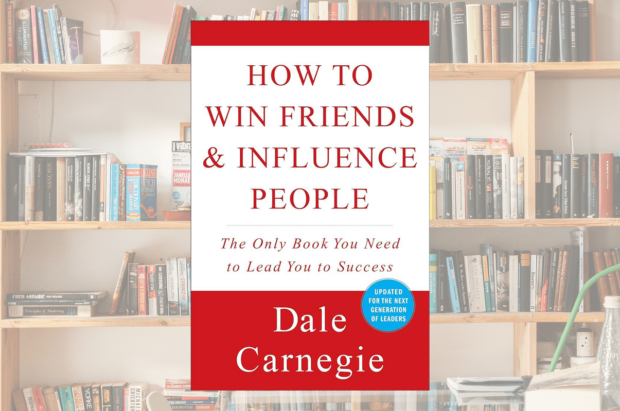 How To Win Friends and Influence People: Summary and Review
