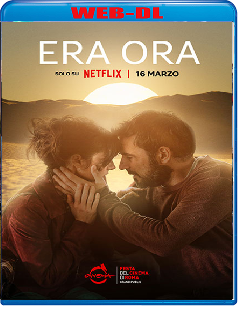 Era ora (2022) mkv FullHD 1080p WEBDL ITA ENG Sub