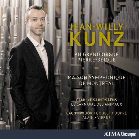 Jean-Willy Kunz - Au Grand Orgue Pierre-Béique (2017) [Hi-Res]