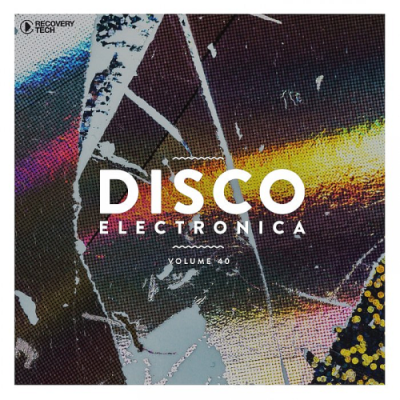 VA - Disco Electronica Vol. 40 (2019)