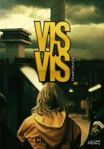 Vis A Vis [2015-2019][TV Series][S01][Spanish]