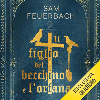 Sam Feuerbach - Il figlio del becchino e l'orfana꞉ Il figlio del becchino 2 (2023) (mp3 - 128 kbps)