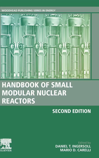 Handbook Of Small Modular Nuclear Reactors Woodhead Publishing Series In Energy 2nd Edition True EPUB (Daniel T. Ingersoll, Mario D. Carelli) Handbook Of Small Modular Nuclear Reactors Woodhead Publishing Series In Energy 2nd Edition True EPUB (Daniel T. Ingersoll, Mario D. Carelli)