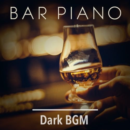 Smooth Lounge Piano - Bar Piano Dark BGM (2021)