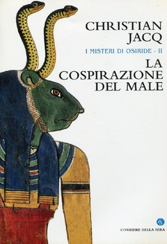 Christian Jacq - I misteri di Osiride II - La cospirazione del male (2004)