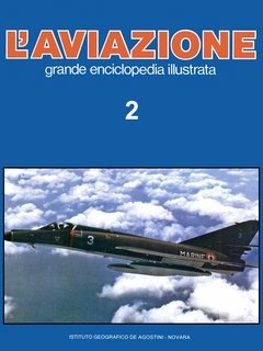 AA.VV. - L'Aviazione . Grande enciclopedia illustrata vol. 2 (1983)